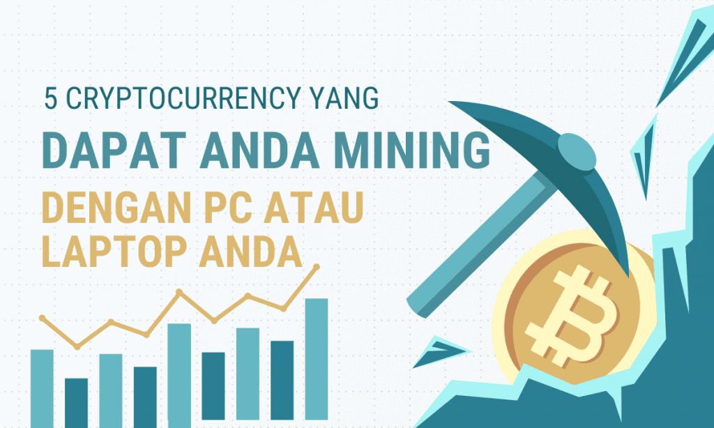 5 Cryptocurrency yang Dapat Anda Mining , Dengan PC atau Laptop Anda