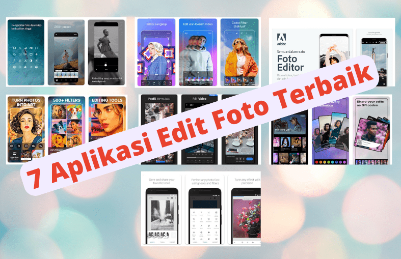 7 Aplikasi Edit Foto Terbaik Untuk Android