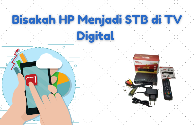 Bisakah-HP-Menjadi-STB-di-TV-Digital