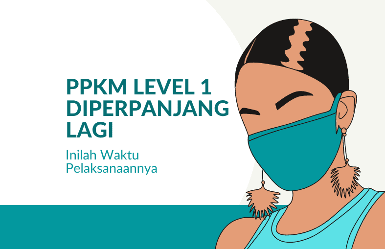 PPKM-Level-1-Diperpanjang-Lagi-Inilah-Waktu-Pelaksanaannya