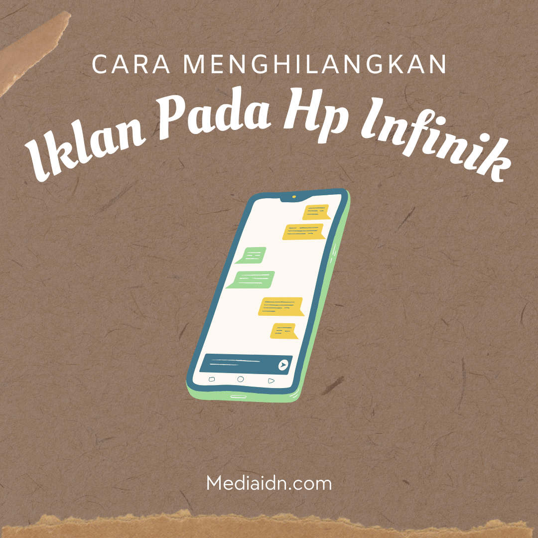 6 Cara Menghilangkan Iklan di Hp Infinik, Mudah Sekali