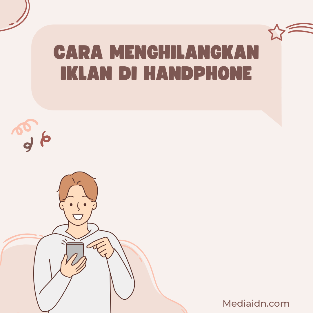 Cara Menghilangkan Iklan di Handphone